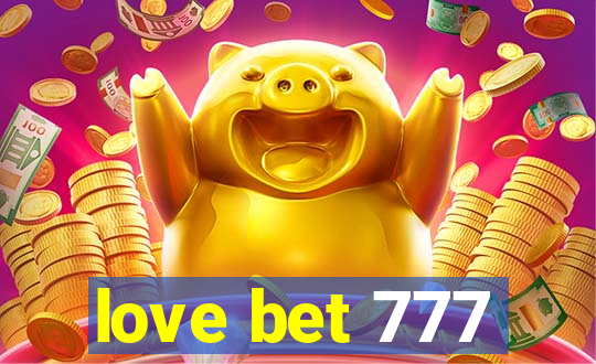 love bet 777